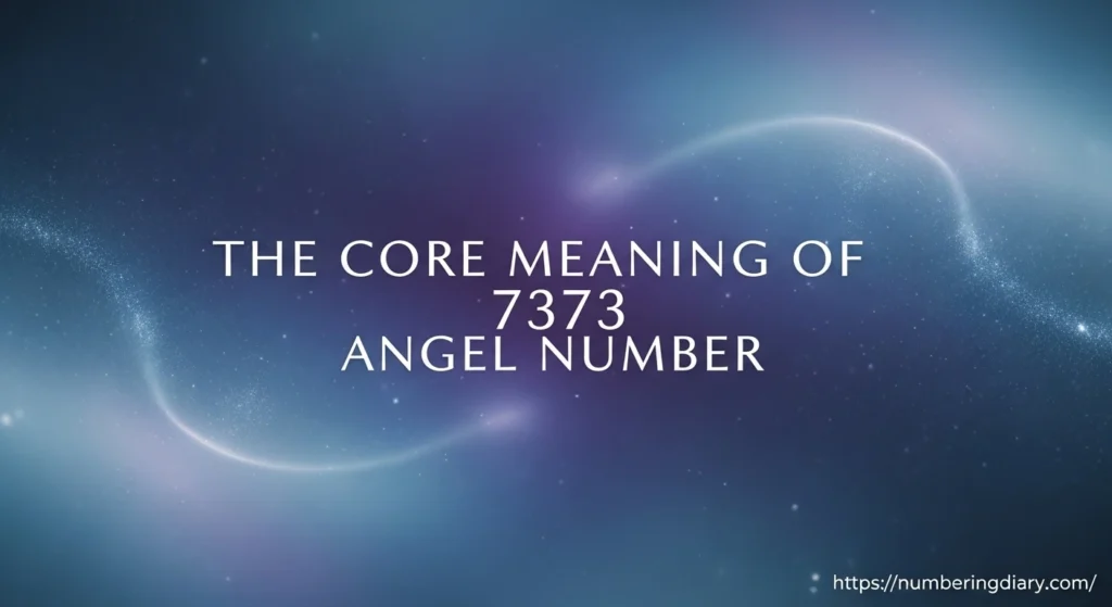 The Core Meaning of 7373 Angel Number