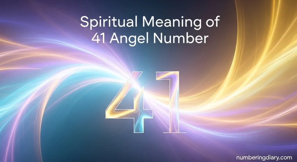 Spiritual Meaning of 41 Angel Number